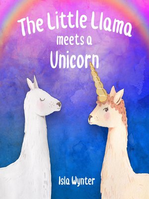 cover image of The Little Llama Meets a Unicorn